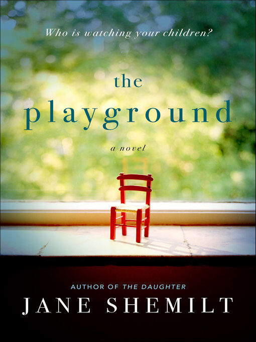 Title details for The Playground by Jane Shemilt - Wait list
